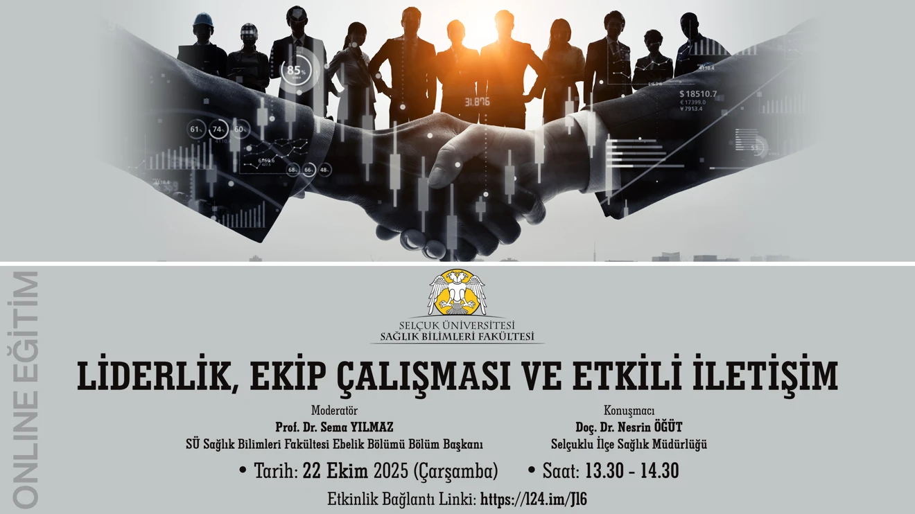 LİDERLİK, EKİP ÇALIŞMASI VE ETKİLİ İLETİŞİM